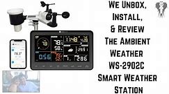 We Unbox, Install, & Review The Ambient Weather WS-2902C Smart Weather Station!