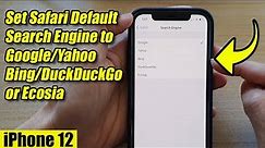iPhone 12: How to Set Safari Default Search Engine to Google/Yahoo/Bing/DuckDuckGo or Ecosia