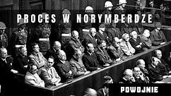 Proces Norymberski. Jak naziści tłumaczyli się ze zbrodni? Co mówili o bombardowaniu Warszawy?