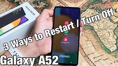 Galaxy A52: How to Turn Off / Restart (3 Ways)