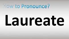 How to Pronounce Laureate