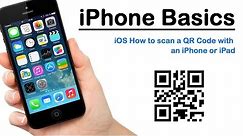 iPhone Basics - iOS How to scan a QR Code with an iPhone or iPad