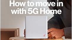 Verizon - Make move in day less stressful with 5G Home...