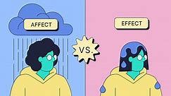 “Affect” vs. “Effect”: What’s the Difference?
