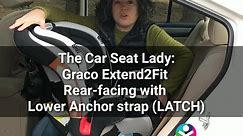 Graco Extend2Fit: Rear-facing installation with LATCH - The Car Seat Lady