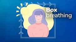 Box breathing relaxation technique: how to calm feelings of stress or anxiety