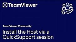 How to Install the Host via a QuickSupport Session
