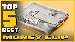Best Money Clips in 2023 - Top 5 Picks | Don’t Buy Before Watching This