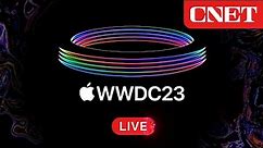 WWDC 2023: Watch CNET's Reactions to Apple's Developers Conference