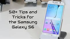 50+ Tips and Tricks for the Samsung Galaxy S6