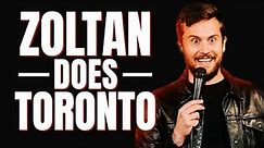 Zoltan Kaszas Does Toronto | Stand Up