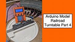 Arduino Model Railroad Turntable Part 4