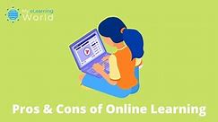 The Pros and Cons of Online Learning: 10 Advantages & Disadvantages