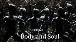 [EXTRAIT] BODY AND SOUL by Crystal Pite