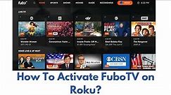 How To Activate FuboTV on Roku | How To Add Fubo on Roku | Fubo Activate On Roku - 2023