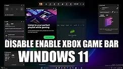 How to Disable or Enable Xbox Game Bar in Windows 11