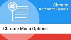Navigating Chrome on Windows by Keyboard: Chrome Menu Options