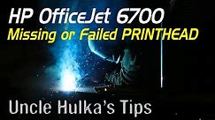 HP OfficeJet 6700 Printer - Missing or Failed Printhead