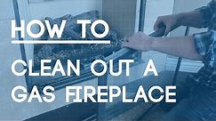 How to Clean a Gas Fireplace - Regular Maintenance to Keep Your Fireplace Looking Great