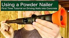 Using a Powder Nailer | First Time Tutorial on Driving Nails Into Concrete