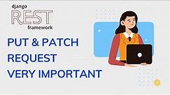 Difference Between Put and Patch request Django Rest framework | Djago Rest framework advanced