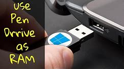 How To Use a USB Pen Drive as RAM (Windows 10/8/7)