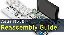 Asus N550 Laptop Reassembly Guide