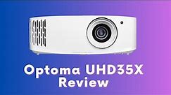 Optoma UHD35x Review