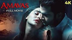 Amavas | अमावस Hindi 4K Full Movie | Horror | Nargis Fakhri | Sachiin Joshi | Ali Asgar Agha