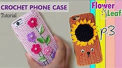 Simple flower & leaf crochet | CROCHET PHONE CASE P3 Tutorial | Case for Iphone 6/6s