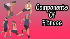 The Major Health Related Components Of Physical Fitness - How To Improve Your Health
