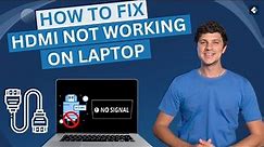 [2023 NEW] How to Fix HDMI Not Working on Laptop Windows