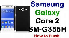 How to Samsung Galaxy Core 2 SM-G355H Firmware Update (Fix ROM)