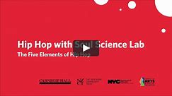 Hip Hop with Soul Science Lab: The Five Elements of Hip Hop