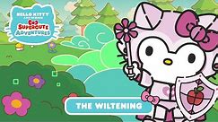 The Wiltening | Hello Kitty and Friends Supercute Adventures S2 EP 13