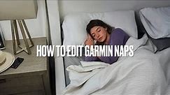 How to manually edit Garmin Naps (add, delete)