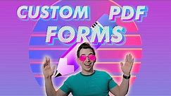 How To Build & Use Custom PDF Smart Forms