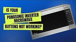 How I Fixed My Panasonic Inverter Microwave Buttons in a Few Minutes!