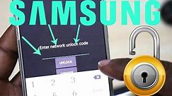 Unlock Samsung Galaxy S6 or any Samsung Device with Network Unlock Code