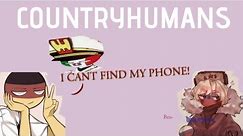 I cant find my phone! Meme | Countryhumans |