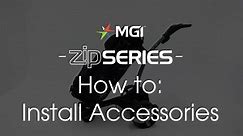 MGI Zip Series - How to Install Accessories.mp4