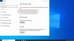 How To Fix "Windows Hello isn’t available on this device" error in Windows 10