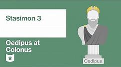 Oedipus at Colonus by Sophocles | Stasimon 3