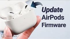How To Update AirPods/AirPods Pro Firmware - 2 Ways