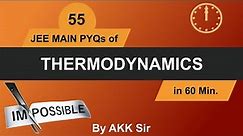 Thermodynamics & Thermochemistry | Most Repeated JEE Main PYQ's - One Shot | By AKK Sir