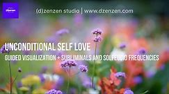 UNCONDITIONAL SELF LOVE | 1- HOUR GUIDED VISUALIZATION MEDITATION + SUBLIMINALS AND SOLFEGGIO FREQUENCIES