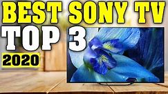 TOP 3: Best Sony TV 2020