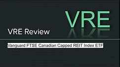 Vanguard FTSE Canadian Capped REIT Index ETF | VRE Review