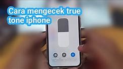 Cara mengecek true tone iphone