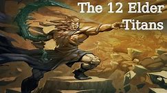 The 12 Elder Titans of Greek Mythology | The Uranides/Elder Gods | The 1st Generation Titans
